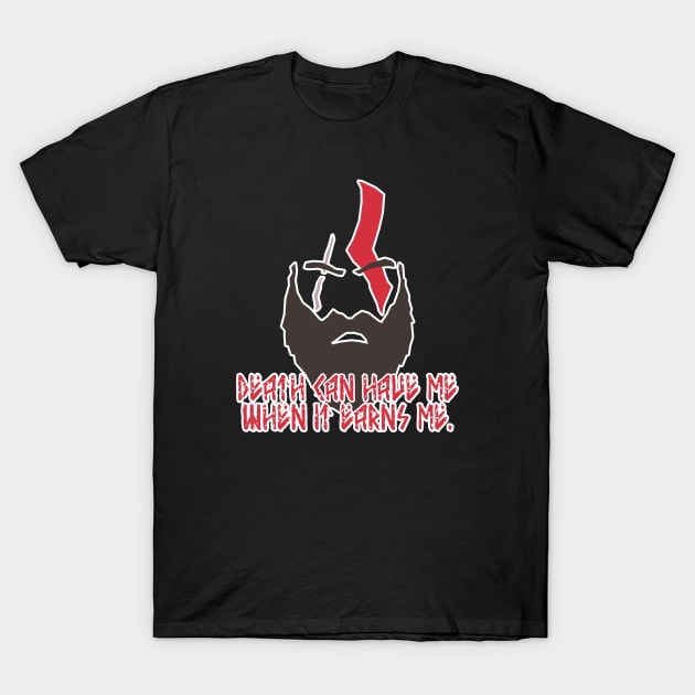 God of War - Kratos - Death can have me when it earns me #2 T-Shirt by InfinityTone